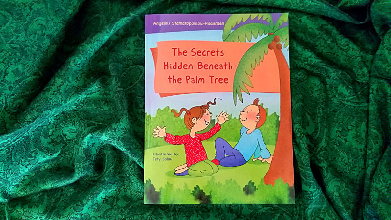 The Secrets Hidden Beneath the Palm Tree, a picture book by Angeliki Pedersen